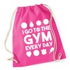 Hippowarehouse I go to the gym every day Drawstring Cotton