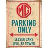 MG Parking Only Lesser Cars Will Be Towed small steel sign 200mm x 150mm (og)