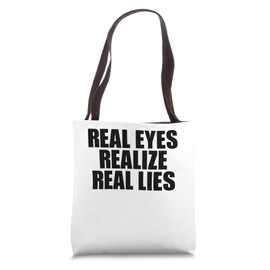 Real Eyes Realize Real Lies Tin Foil Hat Conspiracy Theorist Tote Bag