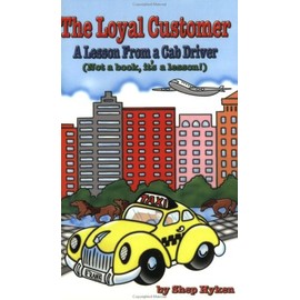 The Loyal Customer: A Lesson From a Cab Driver