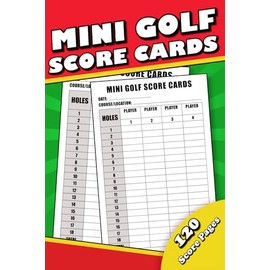 Mini Golf ScoreCards: 120 Score Sheets & Pads for Mini Golf Players, Miniature Golf Score Keeper Record With Pocket Size Of 6 x 9