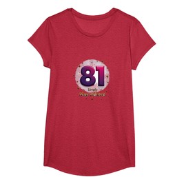 81 Simply Marvelous Birthday Gift for Seniors T-Shirt, Girls, Red Heather