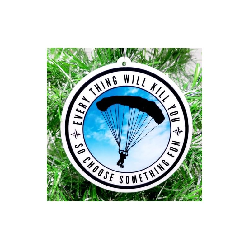 Parachuting Parachute Skydiving Ornament - Everything Will Kill You ...