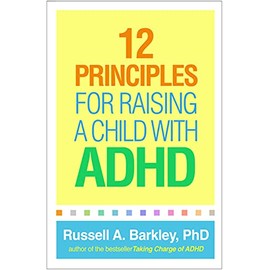 12 Principles for Raising a Child with ADHD