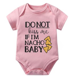 Do Not Kiss Me If I'm Nacho Baby Newborn Outfit Short Sleeve Baby Boy Onsies White Baby Boy Clothes 0-3 Months