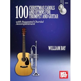100 Christmas Carols and Hymns for Trumpet and Guitar