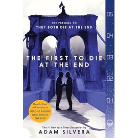 The First to Die at the End (They Both Die at the End Series, 2)