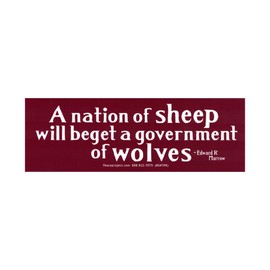 Peace Resource Project A Nation of Sheep Will Beget Government of Wolves - Edward R Murrow Political Patriotic Small Magnetic Car Bumper Sticker Fridge Magnet 6-by-2 Inches