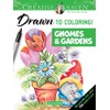 Creative Haven Drawn to Coloring!: Gnomes & Gardens