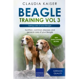 Beagle Training Vol 3: Taking care of your Beagle