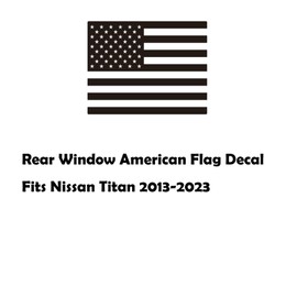 Zxiaochun Rear Middle Window American Flag Decal for Nissan Titan 2013-2022 2023 Back Center Sliding Window Glass USA Flag Vinyl Sticker Exterior Accessories(Matte Black)