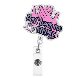 Xipromi Don't Touch Me I'm Sterile Badge Reels Retractable Glitter with Clip, Funny Badge Holder for OR Nurse Doctor Operating Room Surgical Technologist Scrub Tech Medical Worker Nursing B