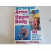Stronger Arms and Upper Body