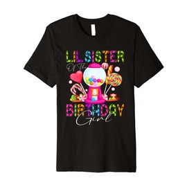 Little Sister Of The Birthday Bday Girl Candyland Candy Bday Premium T-Shirt
