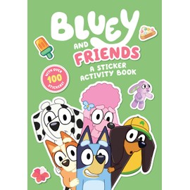 Bluey: Bluey and Friends: A Sticker Activity Book