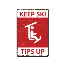 Tin Signs Home Wall Décor |Tin Sign for Skiing Cabin Lodge Decor| Lightweight Aluminum Metal Sign 12 x 8 in. | Ski Shop Condo Time Share Air B&B Rental | Keep Ski Tips Up