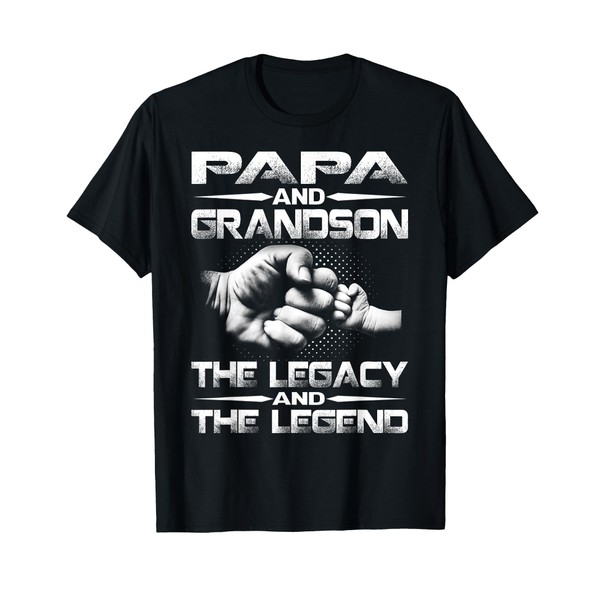 Papa And Grandson The Legend And The Legacy T-Shirt
