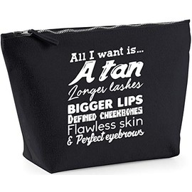 Hippowarehouse All I want is... A tan longer lashes bigger lips defined cheekbones flawless skin and perfect eyebrows printed make up cosmetic wash bag 18x19x9cm