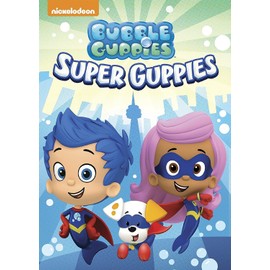 Bubble Guppies: Super Guppies