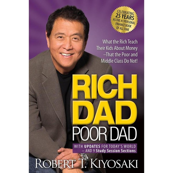Rich Dad Poor Dad: What the Rich Teach Their Kids