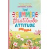The Summer Gratitude Attitude For Girls: A Fun and Positive