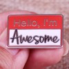 Hello! I’am Awesome Brooch Funny Badge Backpack Hats DIY Ornament