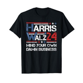 kamala harris walz waltz mind your own damn business T-Shirt