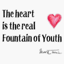 Magnet The Heart Is The True Fountain Of Youth Magnetic Vinyl Sticker 5"