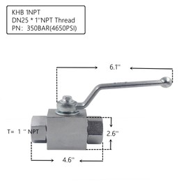 High Pressure Hydraulic Ball Valve KHB 1'' NPT, Shut-Off 2 Way Ball Valve, 1 Inch Hydraulic Valve 4650 PSI
