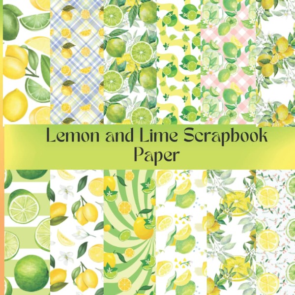 Lemon and Lime Scrapbook Paper: 8.5" x 8.5" Lemon and