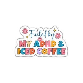 (3 Pcs) Fueled by ADHD & Iced Coffee Sticker 3x3 - Quote Therapist Sticker - Mental Health Sticker - Cute Quote Sticker - ADHD Sticker - Motivation Sticker Decoration Laptop - Phone - Water Bottle