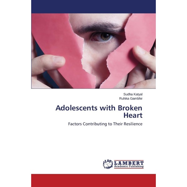 Adolescents with Broken Heart: Factors Contributing to Their Resilience