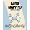 Mind Mapping Notebook: Visual Planning Pages for Ideas, Study, and