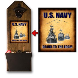 "U.S. Navy - Drink To The Foam" Bottle Opener and Cap Catcher - Handcrafted by a Vet - Made of 100% Solid Pine 3/4" Thick - Rustic Sign & Bottle Opener - Military Pride