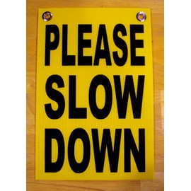 Harrington Signs PLEASE SLOW DOWN  Coroplast SIGN with Grommets  8x12 Children Safety Sign