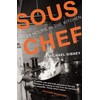 Sous Chef: 24 Hours in the Kitchen