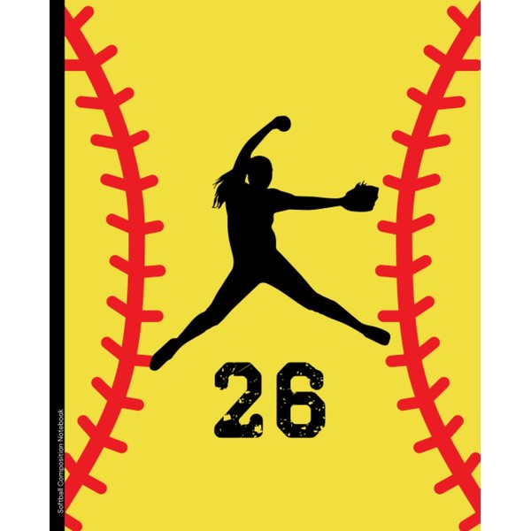 Softball Composition Notebook #26: Wide Ruled Softball Composition Notebook |