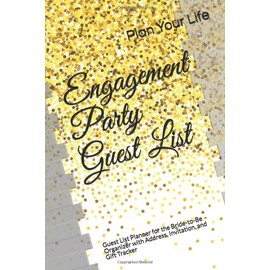 Engagement Party Guest List: Gold White Guest List Planner - Organizer for the Bride-to-Be with Address, Invitation, and Gift Log Tracker