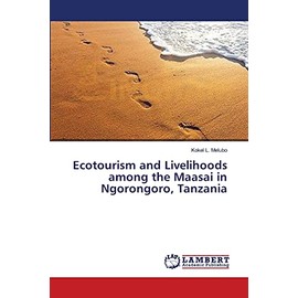Ecotourism and Livelihoods among the Maasai in Ngorongoro, Tanzania