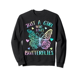 Just a girl who loves Butterflies Cute Butterfly love Themed Sweatshirt