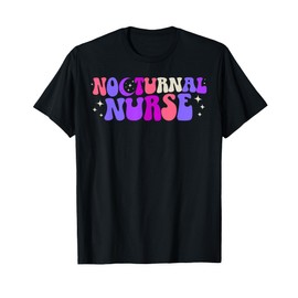 Nocturnal Nurse Night Shift Nurse Night Shift Nursing T-Shirt