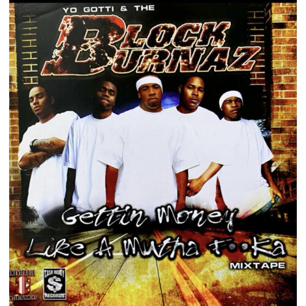 Yo Gotti & The Block Burnaz “Gettin’ Money Like A