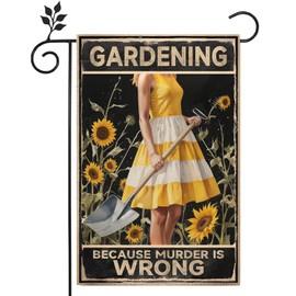 Hoeing ain't Easy funny Garden Flag 12x18-inch Double-sided Gardening Because Murder Is Wrong Home Outdoor Garden Flag Decoration