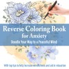 Reverse Coloring Book for Anxiety: Doodle Your Way to a