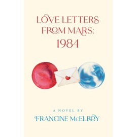 Love Letters From Mars: 1984