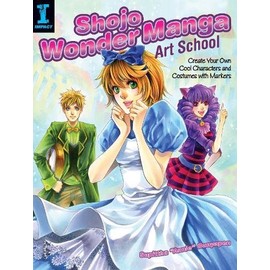 Shojo Wonder Manga Art School: Create Your Own Cool Characters and Costumes with Markers