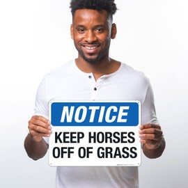 Notice Keep Horses Off of Grass Sign, 10x14 Inches, Rust Free .040 Aluminum, Fade Resistant, Made in USA