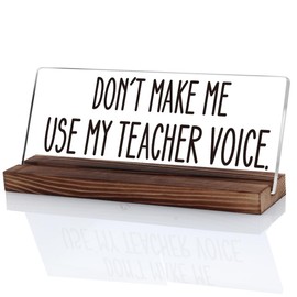 OCCdesign Funny Teacher Gifts Desk Sign, Don't Make Me Use My Teacher Voice Desk Plate for New Teacher, Professor, Mentors, Novelty Office Desk Decor Gifts for Tutors