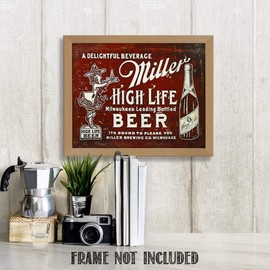 Miller Beer- Vintage Sign Print-"Miller High Life-Delightful Beverage"-10 x 8" Wall Decor Print-Ready To Frame. Distressed Sign Replica Print. Retro Decor for Man Cave-Bar-Game Room-Garage-Dorm.