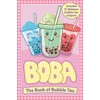 Boba: The Book of Bubble Tea